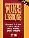 Voice Lessons: Classroom Activities to Teach Diction, Detail, Imagery, Syntax, and Tone