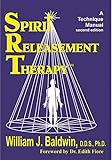 Spirit Releasement Therapy A Technique Manual