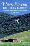 Wind Power for Home & Business: Renewable Energy for the 1990s and Beyond
