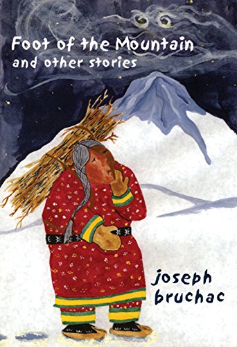 Foot of the Mountain: and Other Stories (By: Joseph Bruchac) cover
