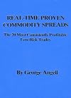 Real Time Proven Commodity Spreads: The 20 Most Consistently Profitable Low-Risk Trades