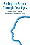 Seeing the Future Through New Eyes