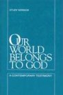 Our World Belongs to God/Study