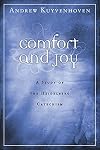 Comfort and Joy: A Study of the Heidelberg Catechism