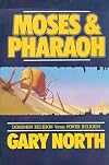 Moses and Pharaoh: Dominion Religion Versus Power Religion