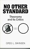 No Other Standard: Theonomy and Its Critics