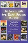 The Golden Age of Walt Disney Records 1933-1988: Murray's Collectors' Price Guide and Discography : Lps/45 Rpm/78 Rpm/Eps