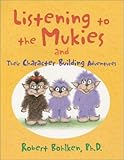 Listening To The Mukies And Their Character Building Adventures