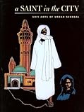 A Saint In The City Sufi Arts Of Urban Senegal