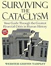 Surviving the Cataclysm: Your Guide Through the Greatest Financial Crisis in Human History