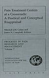 Pain Treatment Centers at a Crossroads: A Practical and Conceptual Reappraisal (Progress in Pain Research and Management, V. 7)
