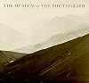 The Museum & the Photograph: Collecting Photography at the Victoria and Albert Museum 1853-1900