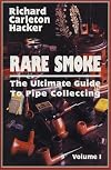 Rare Smoke: The Ultimate Guide to Pipe Collecting