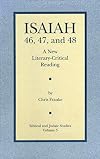 Isaiah 46, 47, and 48: A New Literary-Critical Reading (Biblical and Judaic Studies from the University of California, San Diego)