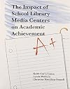 The Impact of School Library Media Centers on Academic Achievement