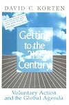 Getting to the 21st Century: Voluntary Action and the Global Agenda (Kumarian Press Library of Management for Development)