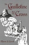 The Guillotine & The Cross