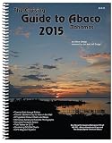 The Cruising Guide To Abaco Bahamas 2015