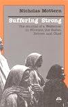 Suffering Strong - The Journal of a Westerner in Ethiopia, the Sudan, Eritrea, and Chad