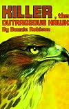 Killer, the outrageous hawk