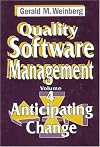 Quality Software Management: Anticipating Change