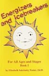 Energizers and Icebreakers for All Ages and Stages