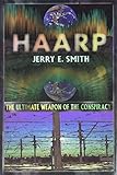Haarp The Ultimate Weapon Of The Conspiracy