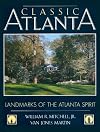 Classic Atlanta: Landmarks of the Atlanta Spirit