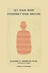 Let Your Body Interpret Your Dreams
