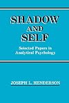 Shadow and Self: Selected Papers in Analytical Psychology