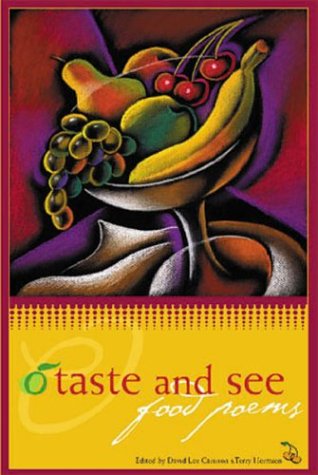 O Taste and See: Food Poems book cover