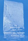 The Kensington Rune-Stone : authentic and important : a critical edition