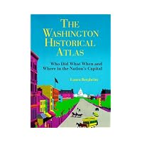 Washington Historical Atlas: Who Did What Where and When - Laura Bergheim - Paperback