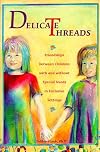 Delicate Threads: Friendships Between Children With and Without Special Needs in Inclusive Settings
