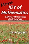 More Joy of Mathematics: Exploring Mathematics All Around You