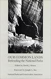 Our Common Lands: Defending The National Parks