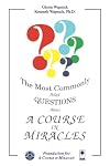 The Most Commonly Asked Questions About 'A Course in Miracles'