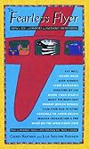 The Fearless Flyer: How to Fly in Comfort and Without Trepidation