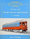 Sunset Lines: The Story of the Chicago Aurora and Elgin Railroad 2 : History