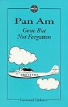 Pan Am: Gone but Not Forgotten