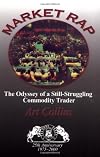 Market Rap: The Odyssey of a Still-Struggling Commodity Trader