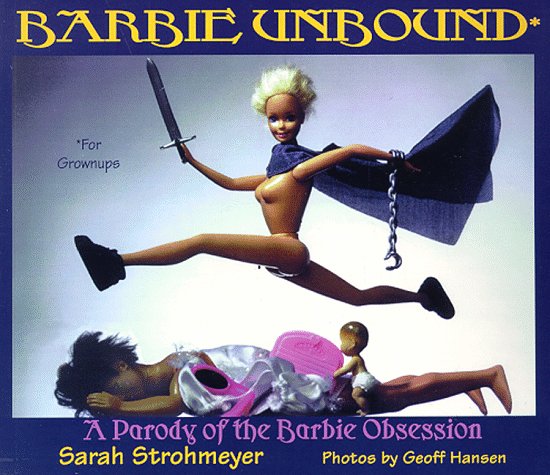 Barbie Unbound: A Parody of the Barbie Obsession book cover