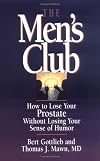 The Men's Club: How to Lose Your Prostate Without Losing Your Sense of Humor
