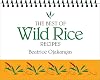 The Best of Wild Rice Recipes
