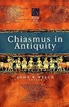 Chiasmus in Antiquity: Structures, Analyses, Exegesis