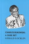 Charles Bukowski: A Sure Bet