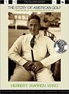 The Story of American Golf Volume One: 1888-1941: The Callaway Golfer (series)
