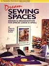 Dream Sewing Spaces: Design & Organization for Spaces Large & Small
