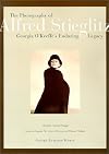 The Photography of Alfred Stieglitz: Georgia O'Keeffe's Enduring Legacy