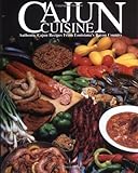 Cajun Cuisine Authentic Cajun Recipes From Louisianas Bayou Country